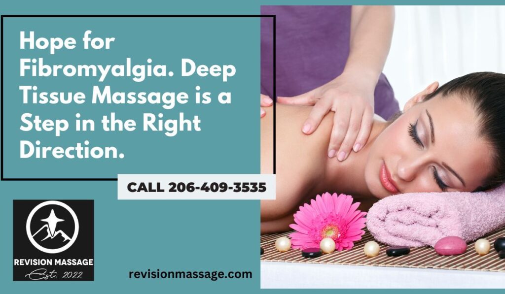 Hope for Fibromyalgia. Deep Tissue Massage is a Step in the Right Direction.